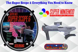 SNES Guide – Everything About the Super Scope Light Gun Super Nintendo Super Scope 6 box art with SNES Super Scope light gun accessory and The Old School Game Vault logo